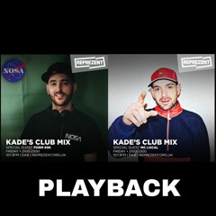 Kade's Club Mix W/ FORM 696 & MC LOCAL  1st March 2019 (free download)
