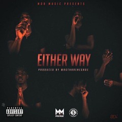 Either Way (prod by RG Tha Renegade)