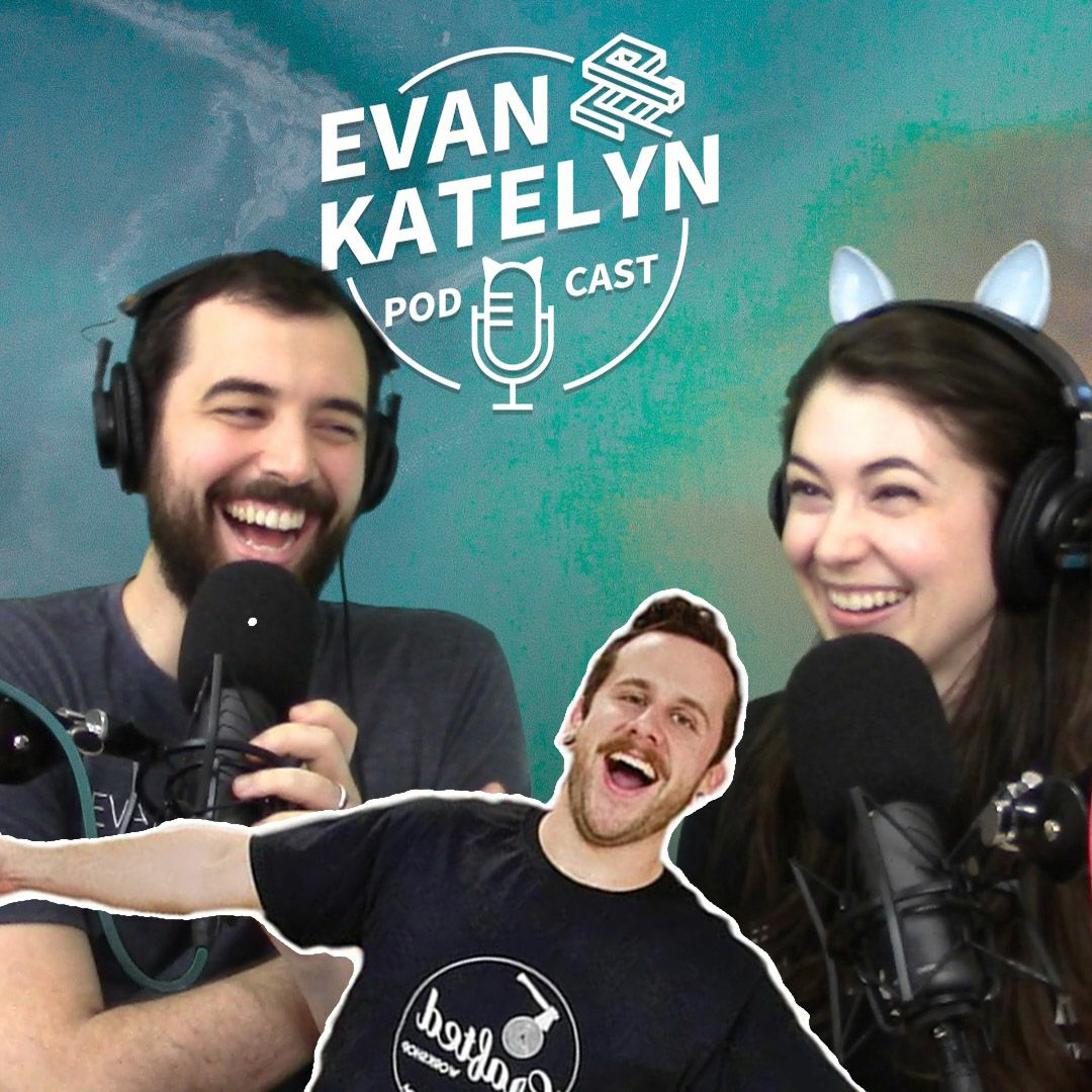 Evan and Katelyn Podcast