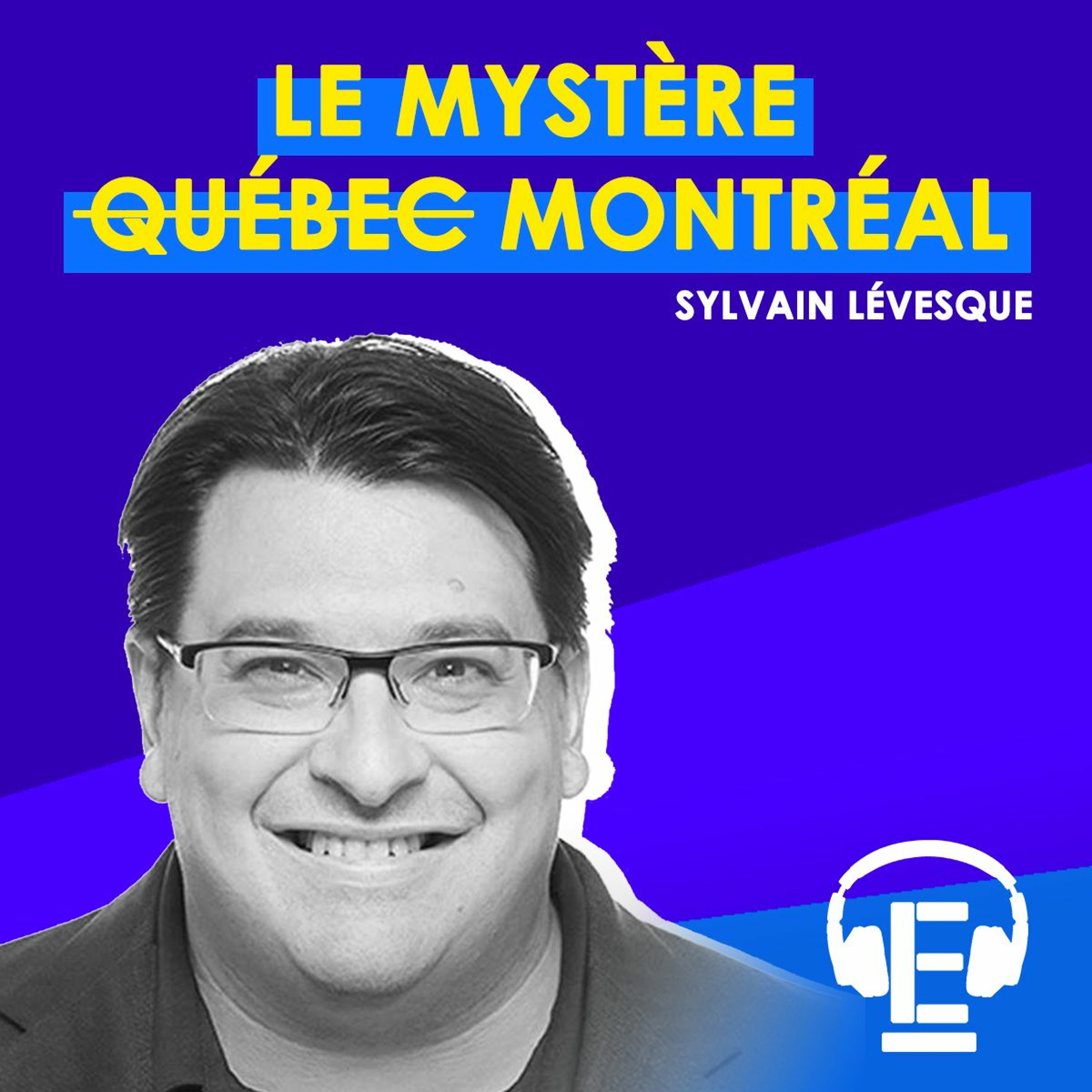 "Le mystère Q̶u̶é̶b̶e̶c̶ Montréal" Entrevue avec Sylvain Lévesque episode artwork