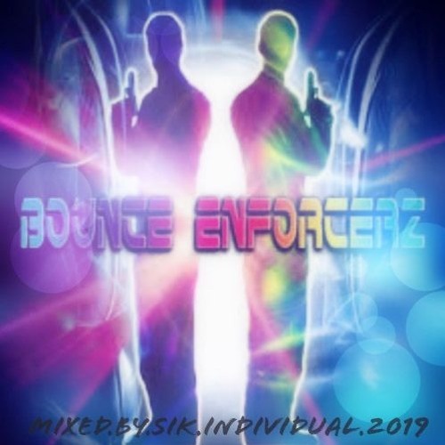BOUNCE ENFORCERZ SHOWCASE PT 2 (mixed by sik individual)