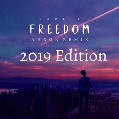 RayWell - Freedom (AhXon - Remix) 2019 Edition