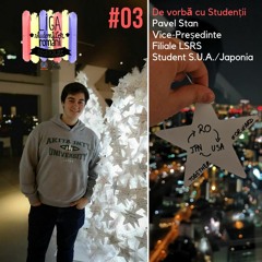 De vorba cu Studentii #03 | Studiul in Japonia si S.U.A. cu Pavel Stan