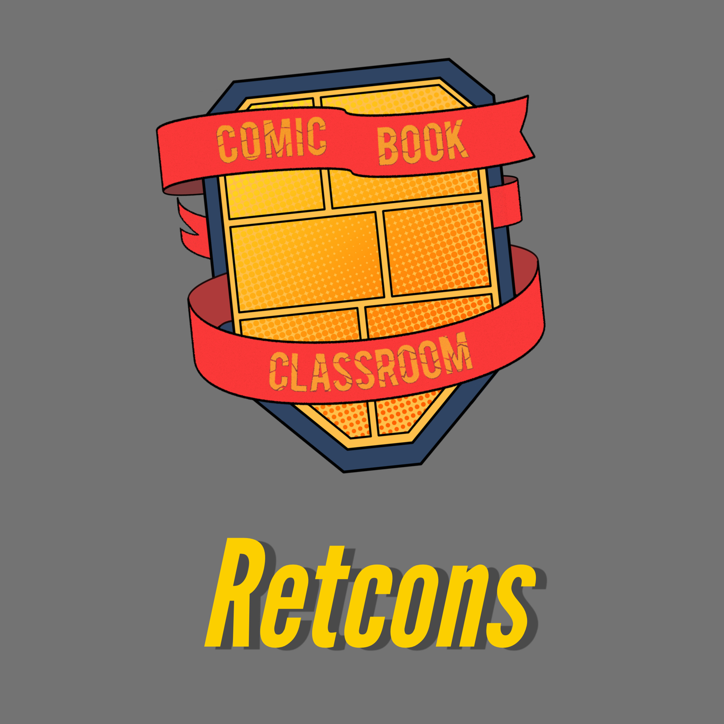 Comic Book Classroom: Retcons