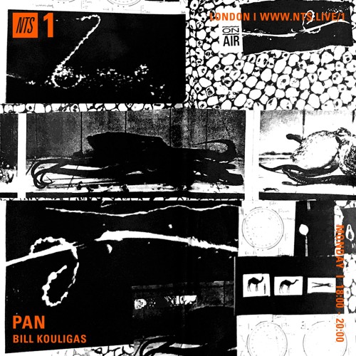 NTS x PAN w/ Bill Kouligas - 25th February 2019