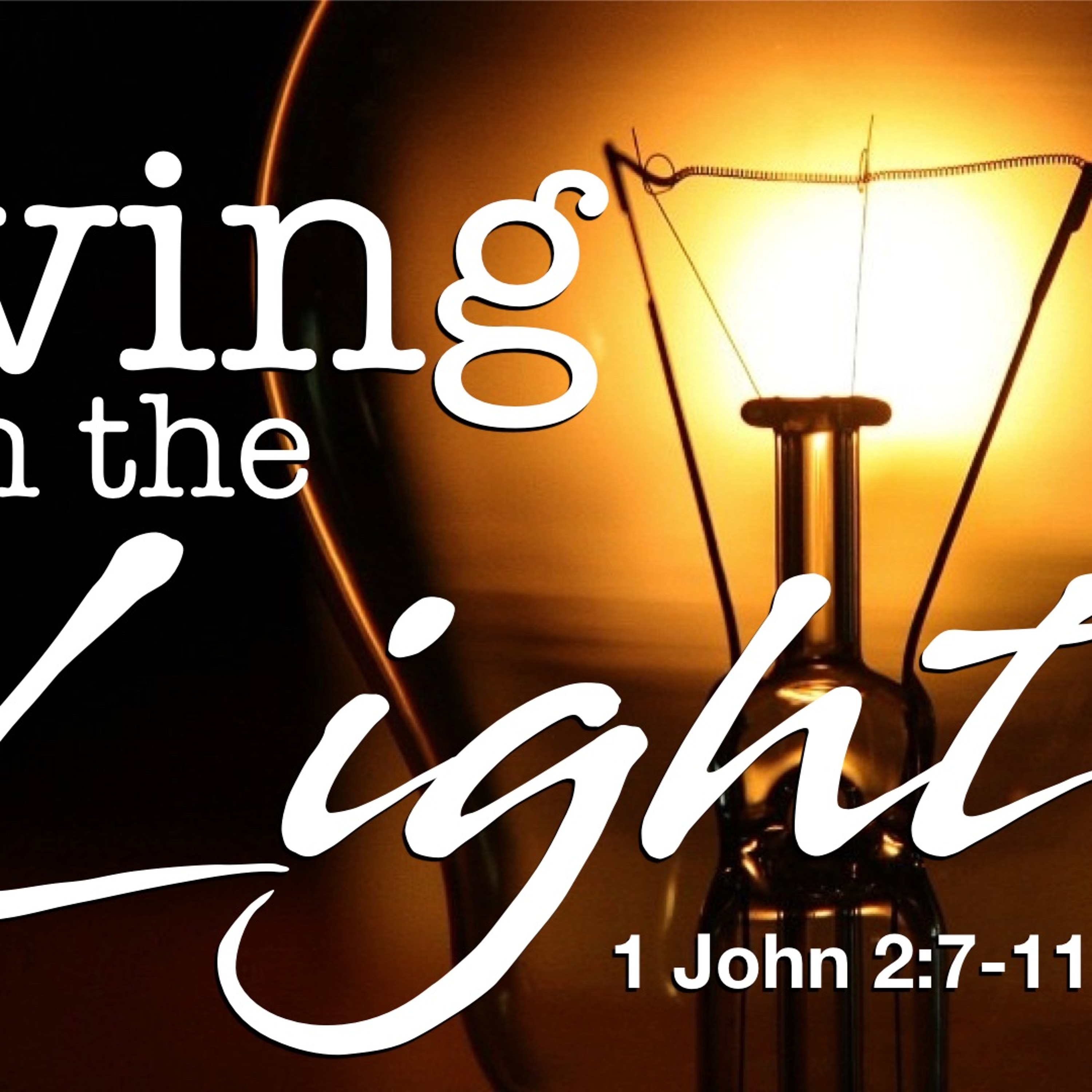 Living In The Light - 1 John 2;7 - 11 - Matthew Niemier episode artwork