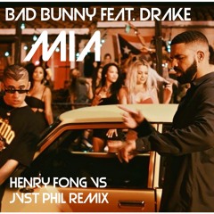 Bad Bunny feat. Drake - Mia (Henry Fong vs JVST PHIL)