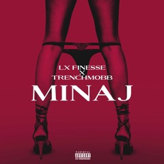 Minaj Ft. TrenchMobb (JR007 x Sosa Corleone)