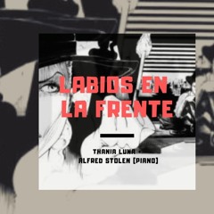 Labios - En - La - Frente (Ensayo con piano a cargo de Alfred Stolen)