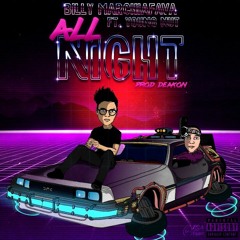Billy Marchiafava - All Night Ft. Young Nut (Prod. Deakon)