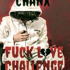 chanX-FuckloveChallenge