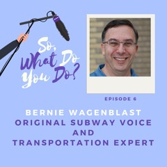 Episode 6: Original Subway Voice and Transportation Expert