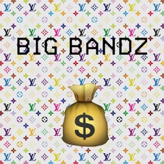 Big Bandz