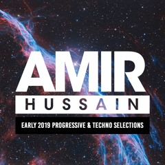 Amir Hussain - Early 2019 Prog/Techno Selections