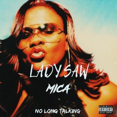 Lady Saw x Mica - No Long Talking Remix