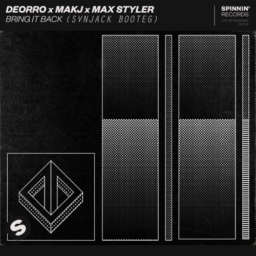 Deorro x MAKJ x Max Styler - Bring It Back (SVNJACK REWORK)