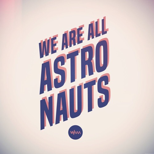 Windeskind - We Are All Astronauts