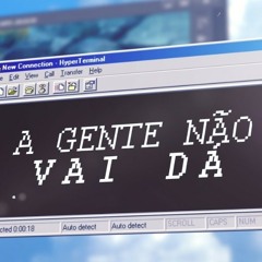 A Gente não Vai dar VMZ  (feat: Galei45)