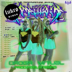 Anna Bellaka x Doble Tempo - Droga Virtual [LUKRØ REMIX]