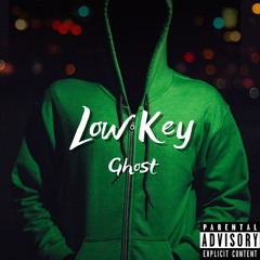 Ghost - Low Key