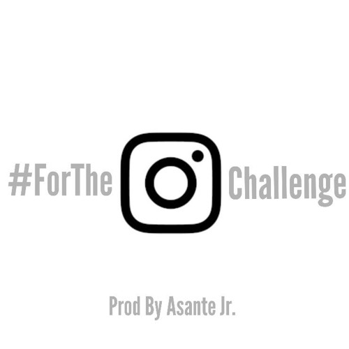 #ForTheGRAMCHALLENGE Freestyle (Prod BY Asante Jr.)