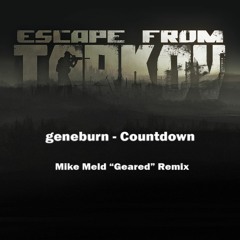 Geneburn - Countdown (Mike Meld "Geared" Remix)