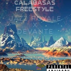 Calabasas Freestyle ft. JazZ Royale, Devante & Dev Syn