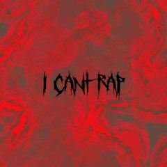 i can't rap