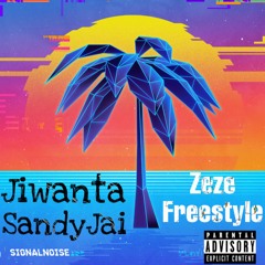 Jiwanta - Zeze Freestyle (Feat. SandyJai)