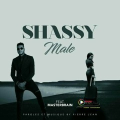 Shassy Ft. Master Brain - Male (  Official audio )