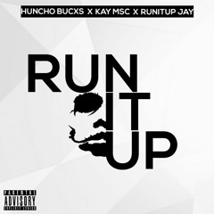 Huncho B X Kay MSC X Runitup Jay - Run It Up Freestyle