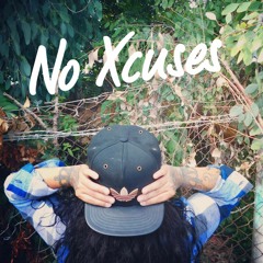 no xcuses (prod. richie beats)