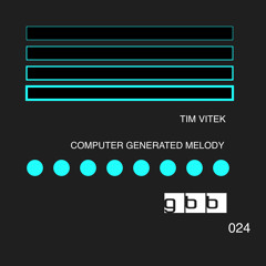 GBB024 : Tim Vitek - Underlying Intent (Original Mix)