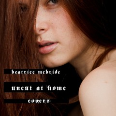Beatrice McBride Uncut at Home  - Covers- Million Reasons Lady Gaga