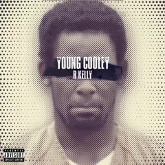 Young Cooley - R. Kelly [Prod. by Twysted Genius]