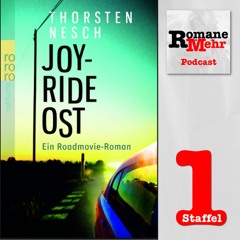 "Romane & Mehr" Podcast Staffel 1 : Roman "Joyride Ost" Autor / Sprecher Thorsten Nesch Hörprobe