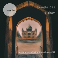 breathe.011 - B-tham