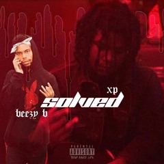 XP & BEEZY B - SOLVED [Prod by CrazyYung]