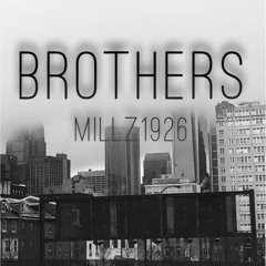 Millz1926 - Brothers