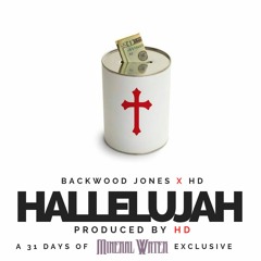 Backwood Jones x HD - Hallelujah (Prod. HD)