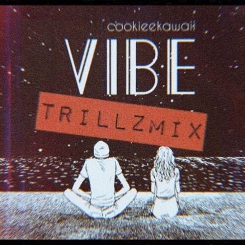 Vibe Cookieekawaii Prod By Trillzal By T R I L L Z A L