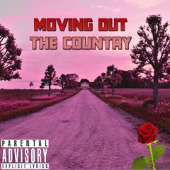 Moving Out Country (Ft. Gazzup)