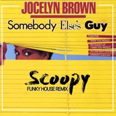 Jocelyn Brown - Somebody Elses Guy (Scoopy Funky House Remix)