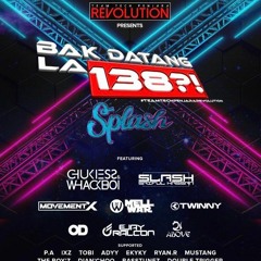 Splash Bak Datang La 138?! 2 March 2019 @ Luna Bar Kuala Lumpur