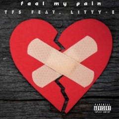 TFS X Litty - E - Feel My Pain