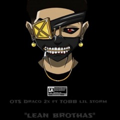 "Lean brothas" ft TOBB lil storm