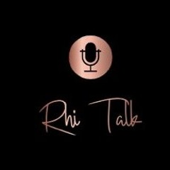 RHI TALK - EPISODE 3 "Let's Talk about Sex" Pt. 1