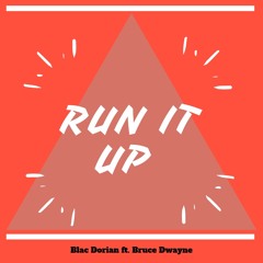 Run It Up (Bo Jackson) - Bruce Dwayne Ft. Blac Dorian