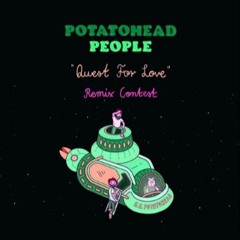 POTATOHEAD PEOPLE _QUEST FOR LOVE (VEA RMX)