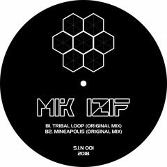 S.I.N 001  B1  Mik Izif - Tribal Loop (Original Mix)